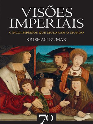 cover image of Visões Imperiais--Cinco impérios que mudaram o mundo